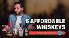 5 Affordable Bourbons That Get The Nod From Whiskey Snobs Episode 32