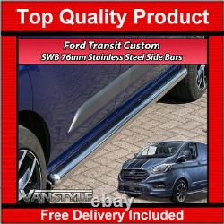 Fits Ford Transit Custom 18 76mm Swb Side Bars Stainless Steel Chrome Polished